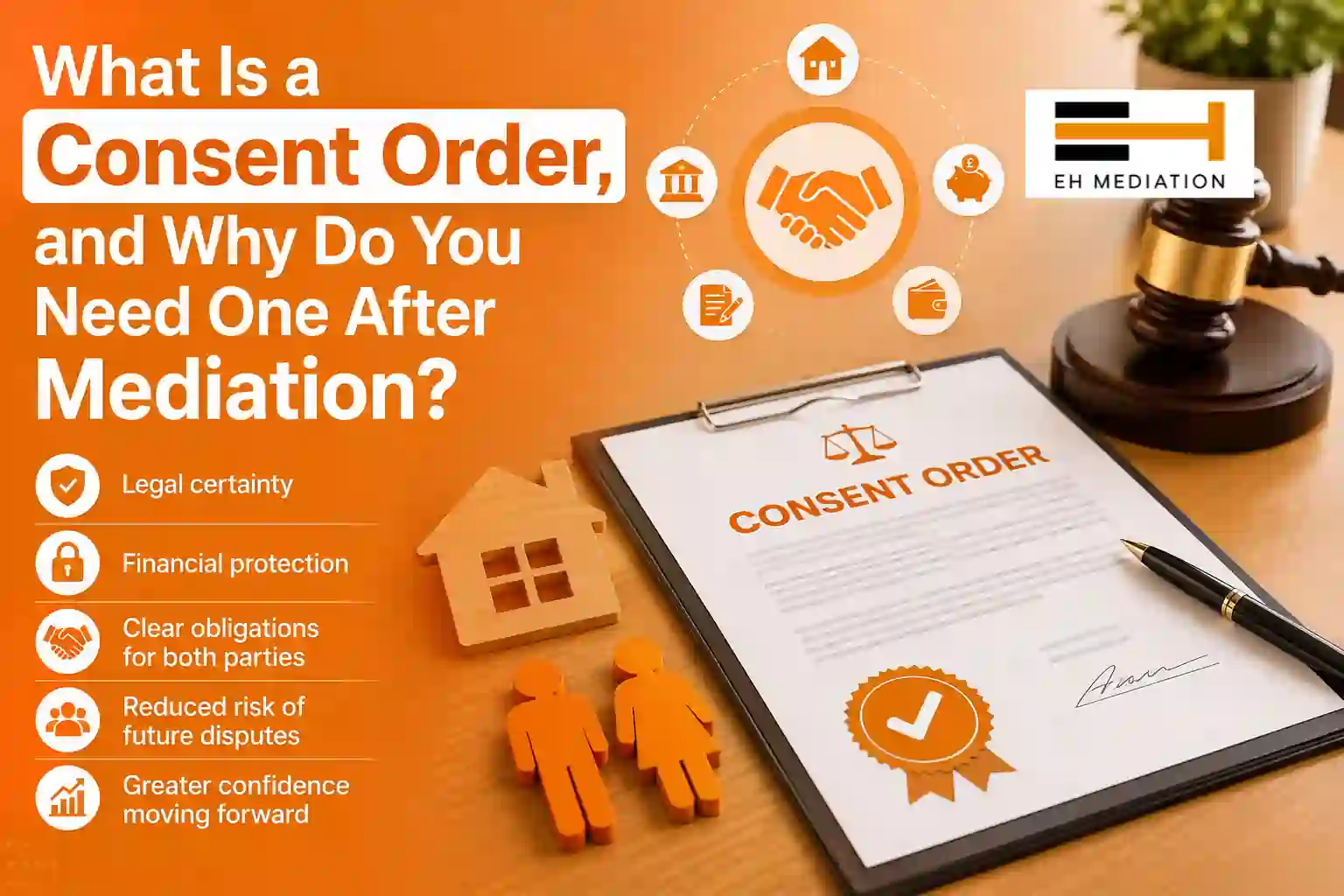 What Is a Consent Order, and Why Do You Need One After Mediation Melksham?